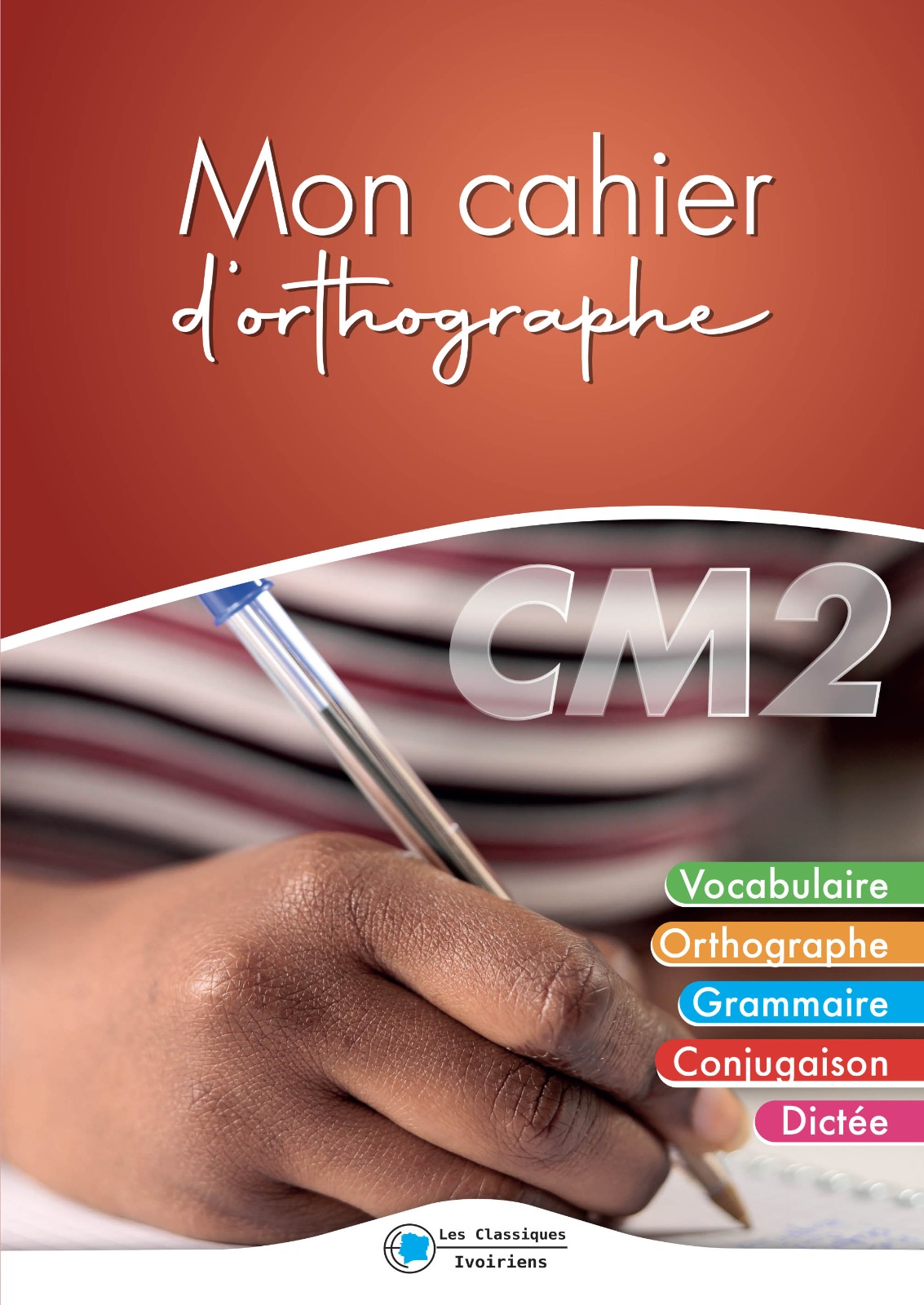 Mon cahier d’orthographe CM2